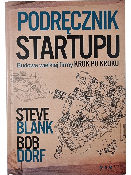 Zdjęcie egzemplarza: Podręcznik Startupu / Budowa Wielkiej Firmy Krok po Kroku / Bob Dorf
