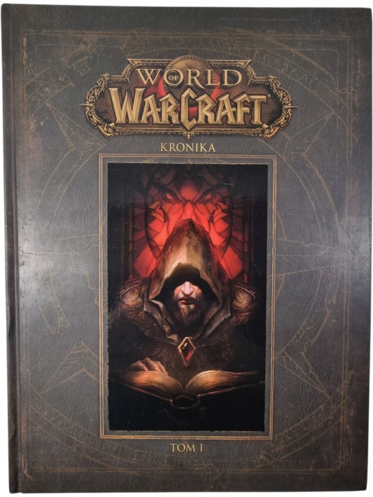 Zdjęcie egzemplarza: World of Warcraft / Kronika - Tom I / Polskie Wydanie PL