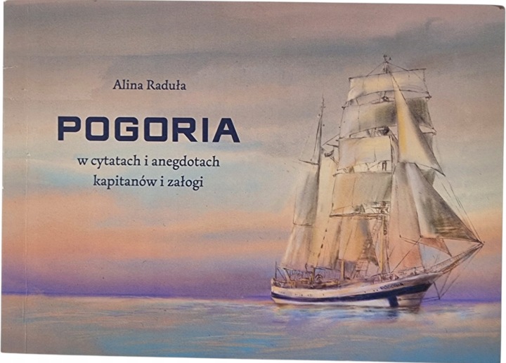 Zdjęcie egzemplarza: Pogoria w cytatach i anegdotach kapitanów i załogi, Alina Raduła