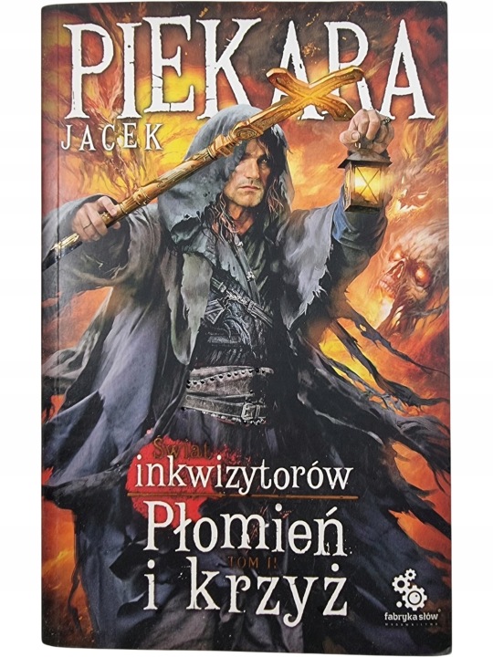 Zdjęcie egzemplarza: Świat Inkwizytorów Płomień i Krzyż tom 2 / Jacek Piekara