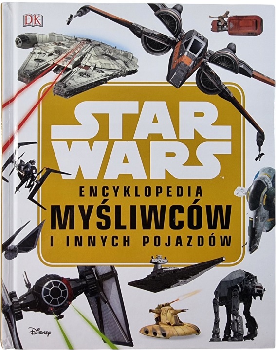 Zdjęcie egzemplarza: Star Wars / Encyklopedia Myśliwców i innych pojazdów