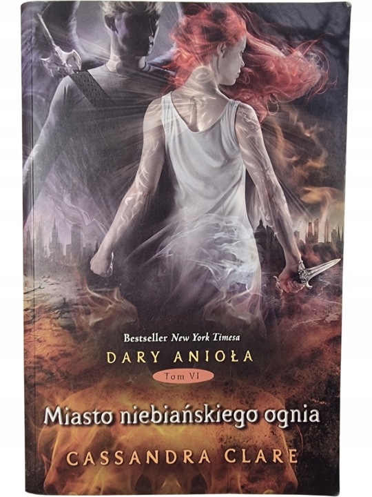 Zdjęcie egzemplarza: Miasto Niebiańskiego Ognia / Dary Anioła Tom 6 / Cassandra Clare