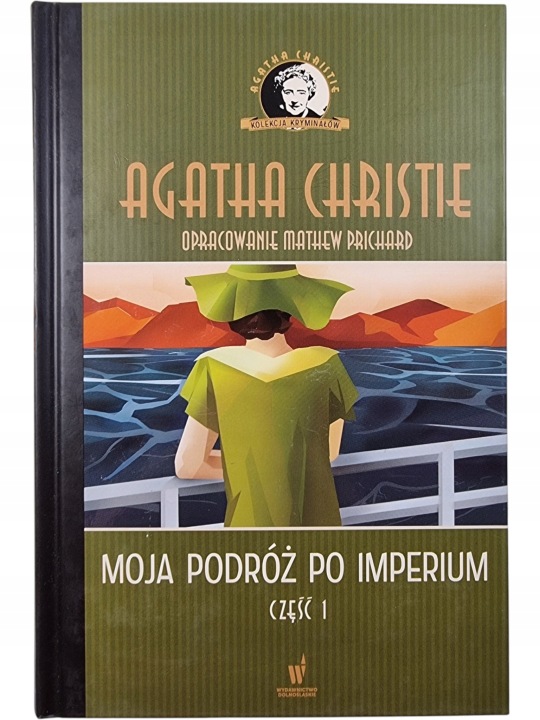 Zdjęcie egzemplarza: Moja Podróż Po Imperium / część 1 / Tom 91 / Agatha Christie