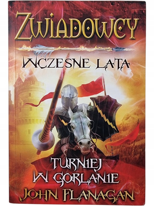 Zdjęcie egzemplarza: Zwiadowcy Wczesne Lata / Turniej w Gorlanie / John Flanagan