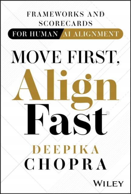 Move First, Align Fast: Frameworks and Scorecards for Human-AI ...