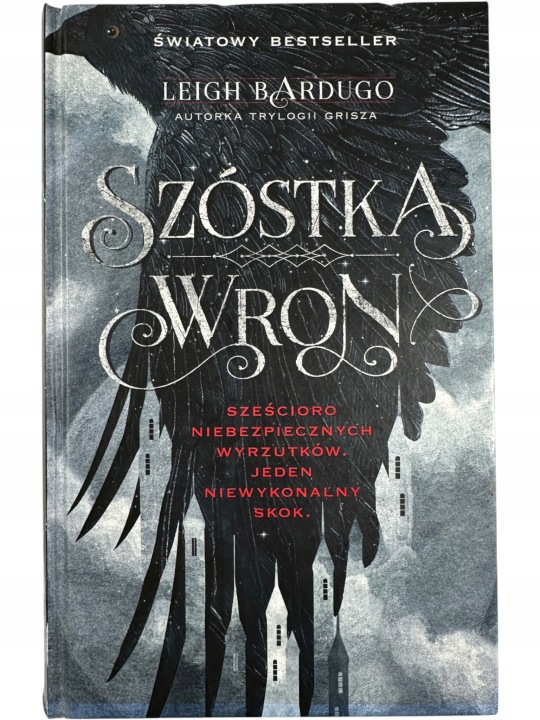 Zdjęcie egzemplarza: TWARDA / Szóstka Wron / Leigh Bardugo
