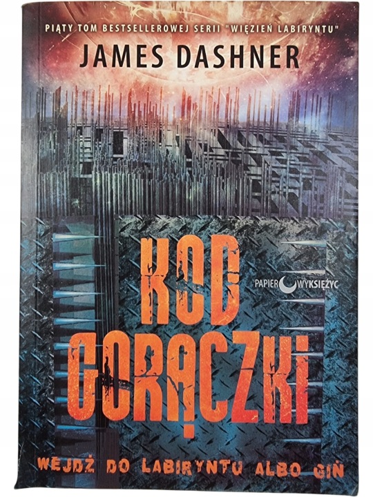 Zdjęcie egzemplarza: Kod Gorączki / Seria Więzień Labiryntu / James Dashner