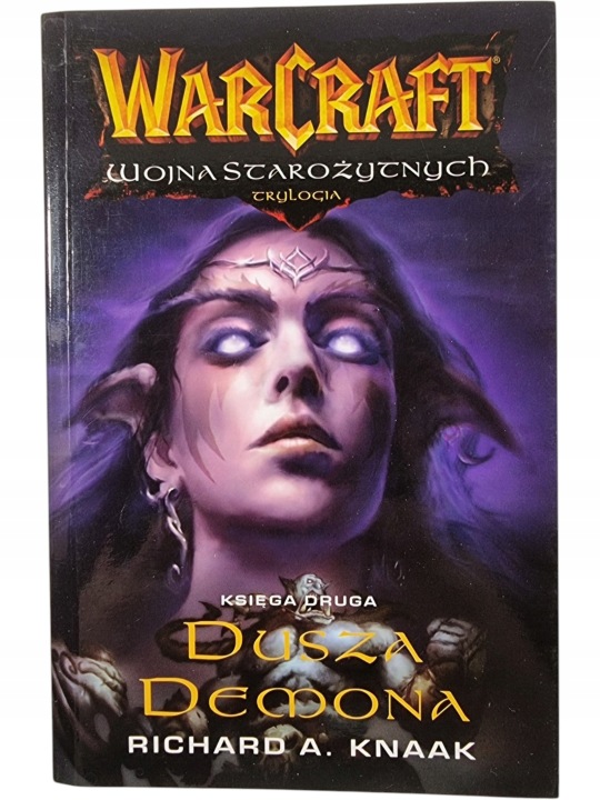 Zdjęcie egzemplarza: Warcraft Dusza Demona / Wojna Starożytnych Tom 2 / A. Knaak