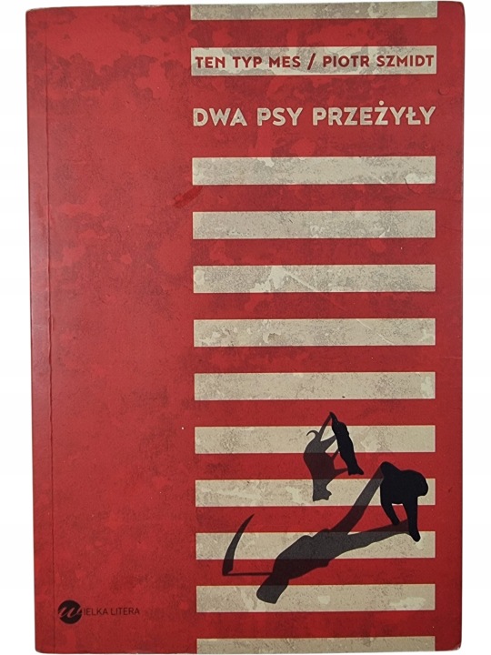 Zdjęcie egzemplarza: Dwa psy przeżyły / Ten Typ Mes / Piotr Szmidt