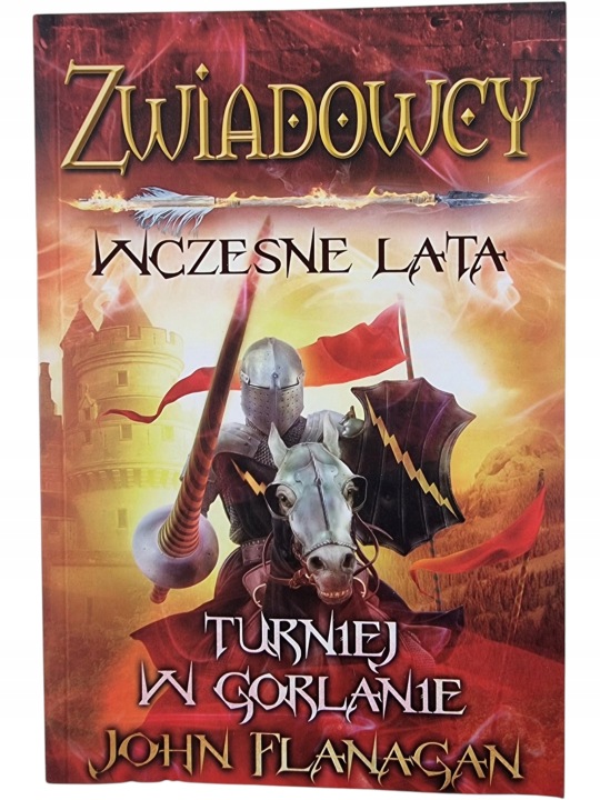 Zdjęcie egzemplarza: Zwiadowcy Wczesne Lata / Turniej w Gorlanie / John Flanagan