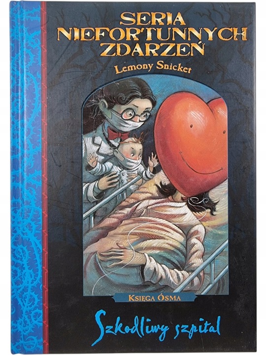 Zdjęcie egzemplarza: Seria Niefortunnych Zdarzeń - Szkodliwy Szpital / Tom 8 / Lemony Snicket