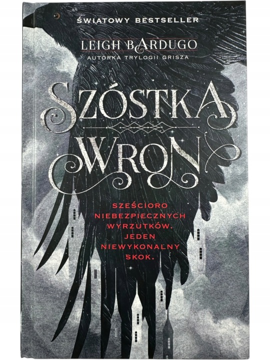 Zdjęcie egzemplarza: TWARDA / Szóstka Wron / Leigh Bardugo