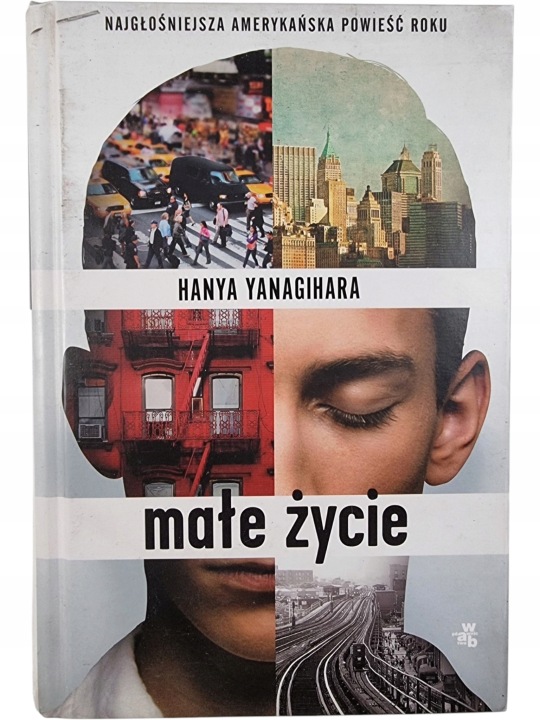 Zdjęcie egzemplarza: TWARDA / Małe Życie / Hanya Yanagihara