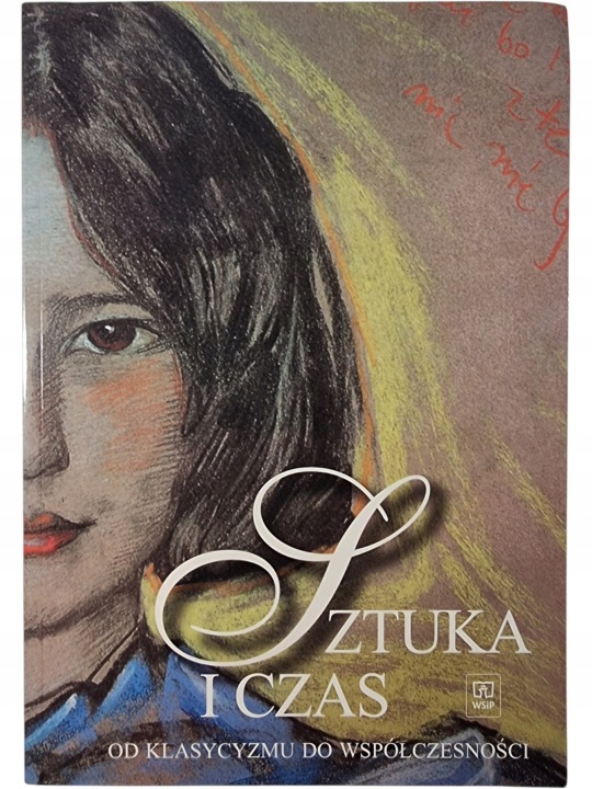 Zdjęcie egzemplarza: Sztuka i Czas / Od Klasycyzmu do Współczesności / Osińska