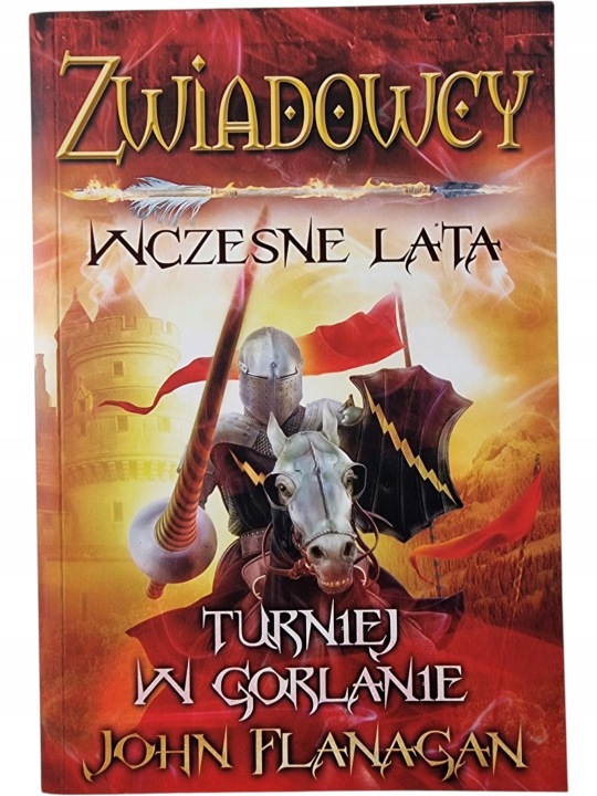 Zdjęcie egzemplarza: Zwiadowcy Wczesne Lata / Turniej w Gorlanie / John Flanagan