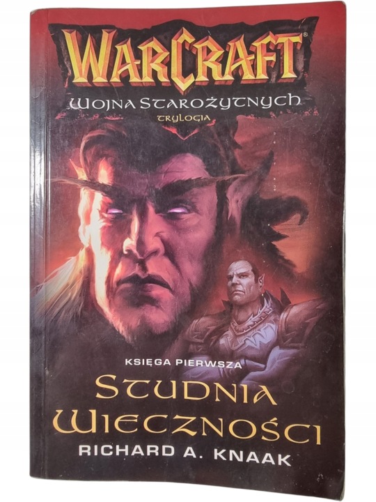 Zdjęcie egzemplarza: Warcraft Studnia Wieczności / Wojna Starożytnych Tom 1 / A. Knaak