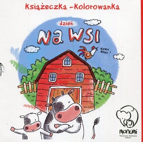 Książeczka kolorowanka dzień na wsi Praca zbiorowa