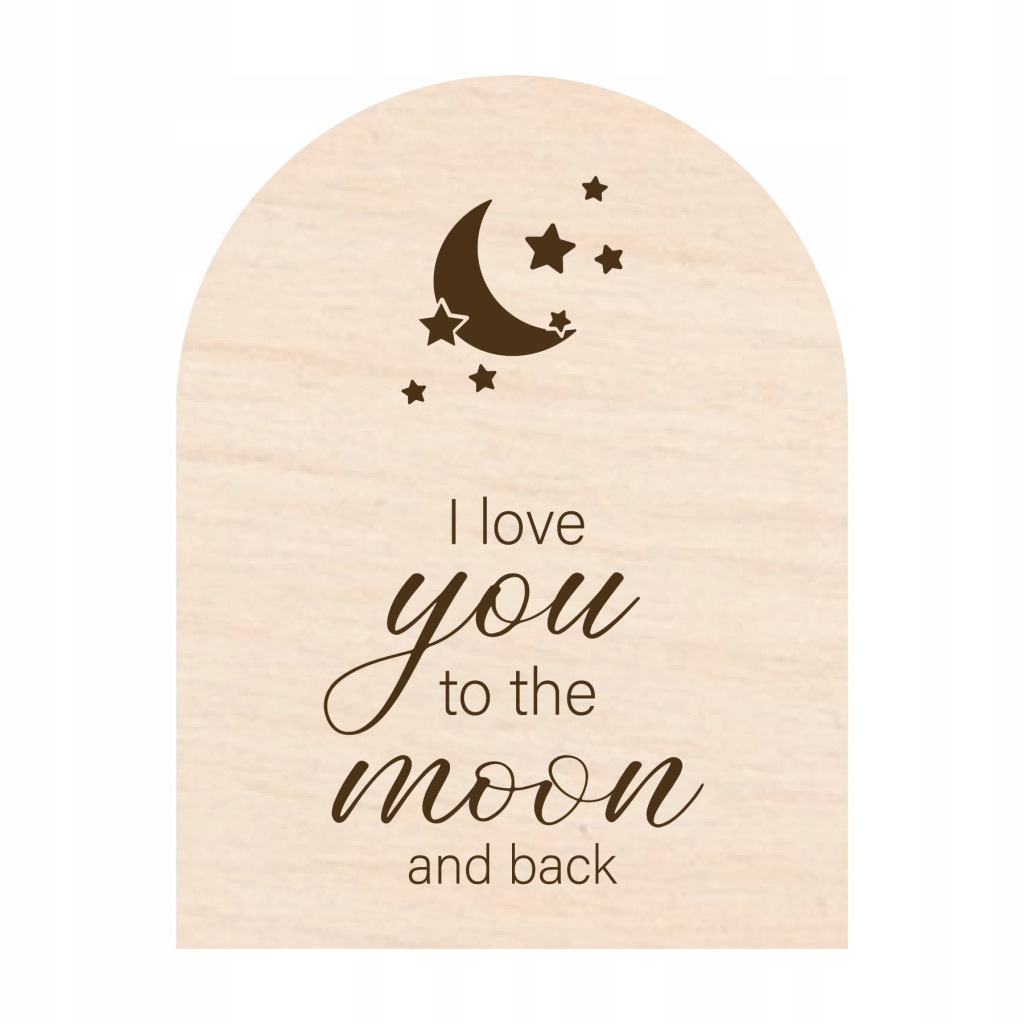 Drewniana tabliczka z napisem - I love you to the moon and back
