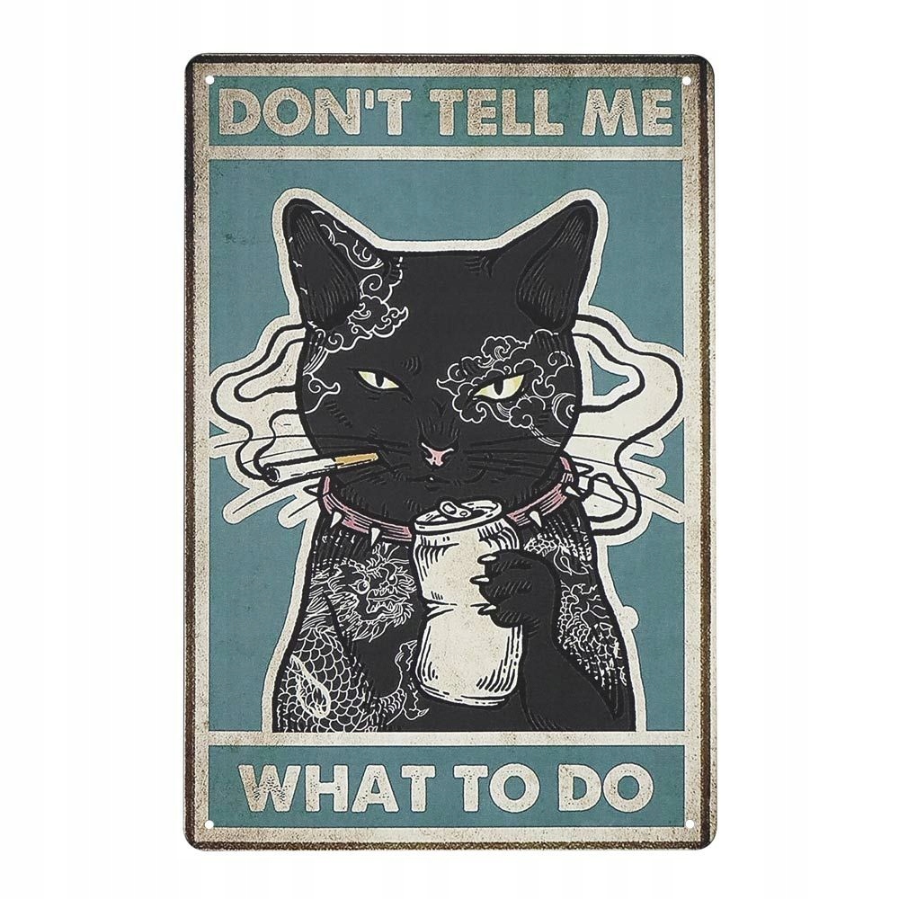 Plakat Tabliczka dekoracyjna metalowa humorystyczna retro DON'T TELL ME 2