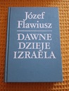 Zdjęcie oferty: Dawne Dzieje Izraela tom 1 Flawiusz Józef