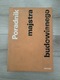 Zdjęcie oferty: Poradnik majstra budowlanego wydanie V, 1992 r