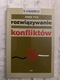 Zdjęcie oferty: Rozwiązywanie konfliktów Anne Fox