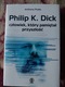 Zdjęcie oferty: Philip K. Dick Człowiek, który pamiętał przyszłość - Anthony Peake  nowa