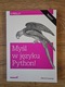 Zdjęcie oferty: Myśl w języku Python! Nauka programowania. Wydanie II