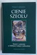 Zdjęcie oferty: Cienie Szeolu - Philip S. Johnston