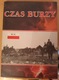 Zdjęcie oferty: CZAS BURZY w 50 rocznicę operacji burza ŚWIATOWY ZWIĄZEK ŻOŁNIERZY AK