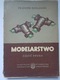 Zdjęcie oferty: Modelarstwo część II – Zbigniew Godlewski