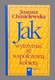 Zdjęcie oferty: Joanna Chmielewska Jak wytrzymać ze współczesną kobietą