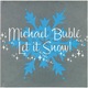 Zdjęcie oferty: Michael Bublé – Michael Bublé / It's Time / Let it Snow - 3CD !!!!