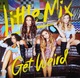 Zdjęcie oferty: Little Mix - Get Weird  (5)