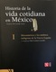 Zdjęcie oferty: Historia de la vida cotidiana en Mexico - Gonzalbo