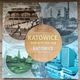Zdjęcie oferty: Katowice, których nie ma Bulsa, Szmatloch